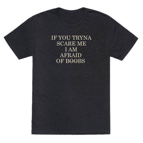 Afraid Of Boobs Unisex Triblend Tee