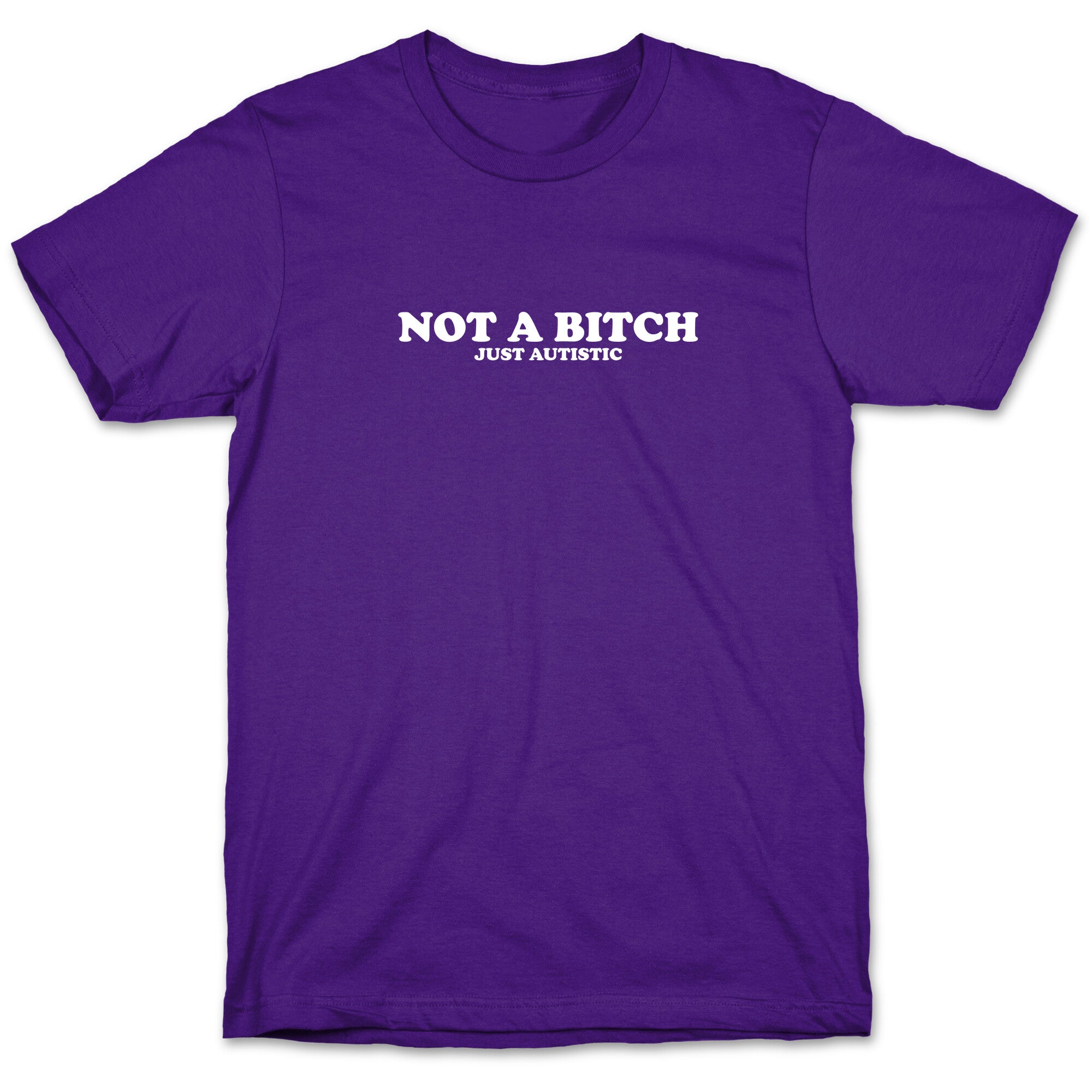 Not A Bitch T-Shirt
