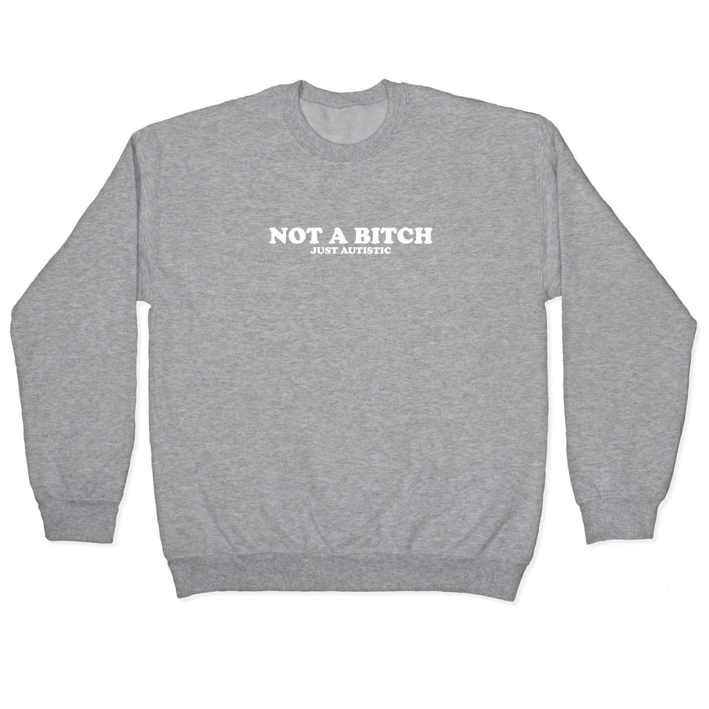 Not A Bitch Crewneck Sweatshirt