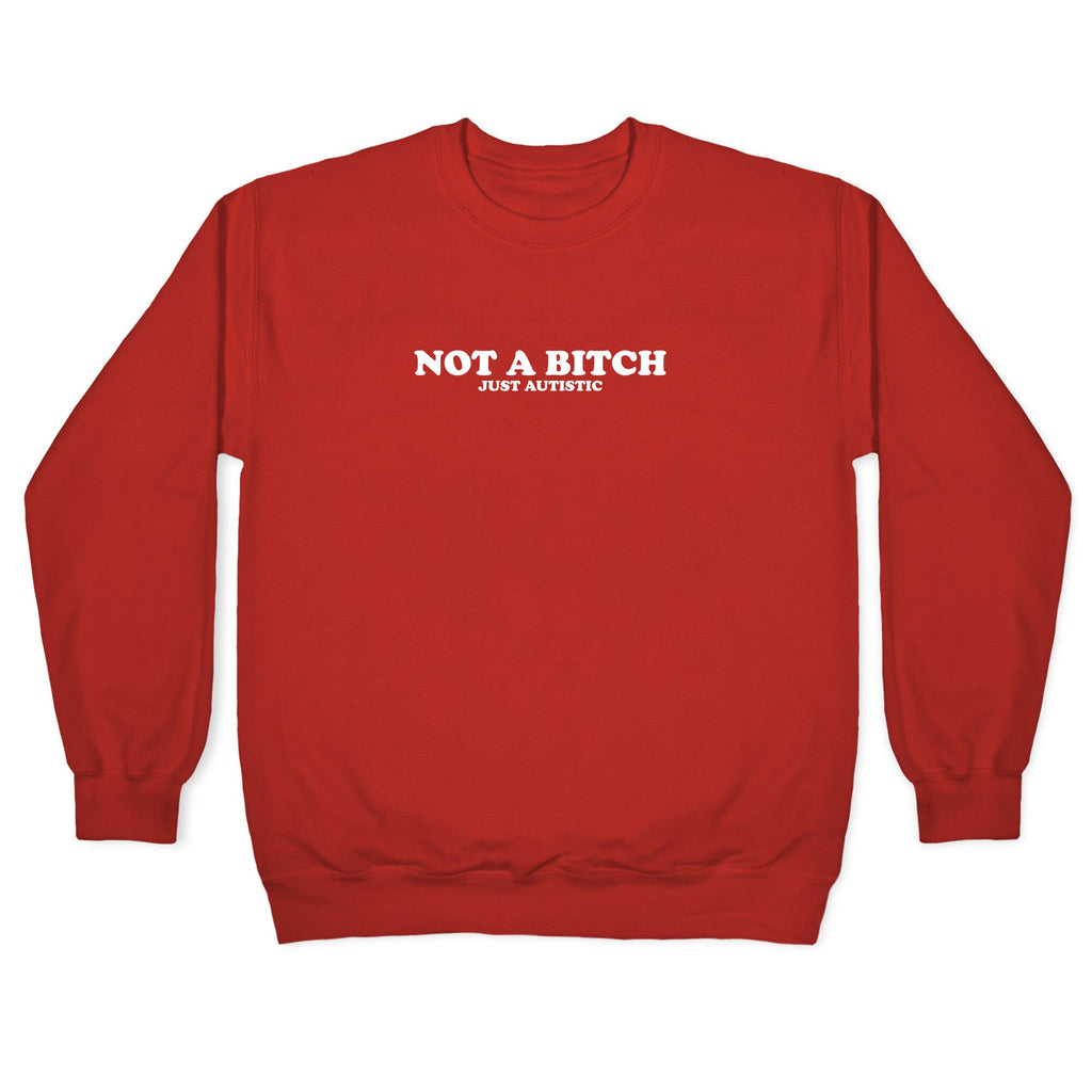 Not A Bitch Crewneck Sweatshirt
