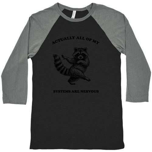 All Of My Systems Are Nervous Baseball Tee