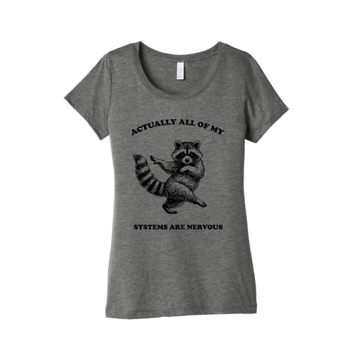 All Of My Systems Are Nervous Womens Triblend Tee