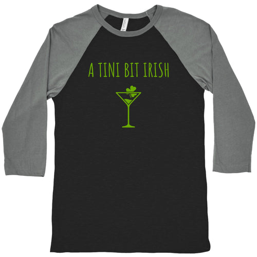 A Tini Bit Irish Baseball Tee