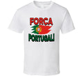 Forca Portugal Soccer Football Fan T Shirt
