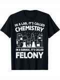 Funny Chemistry Crime Quote Graphic T-Shirt Science Lab Nerd Humor Tee