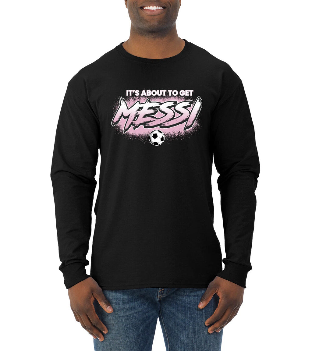 Its About To Get Miami Soccer GOAT Sports Men Long Sleeve Shirt
