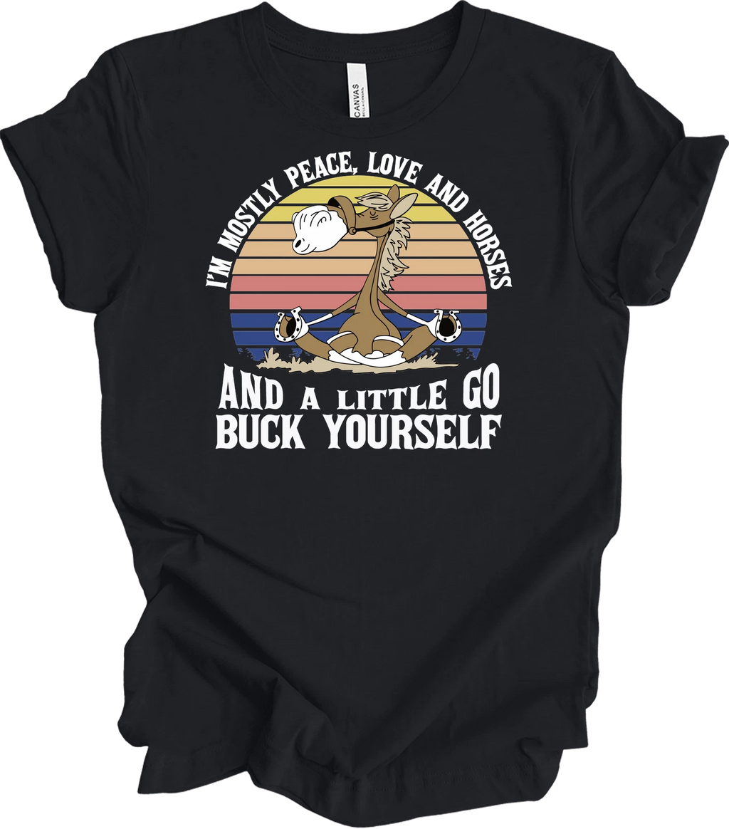 Peace Love Horses & Go Buck Yourself Funny T-Shirt
