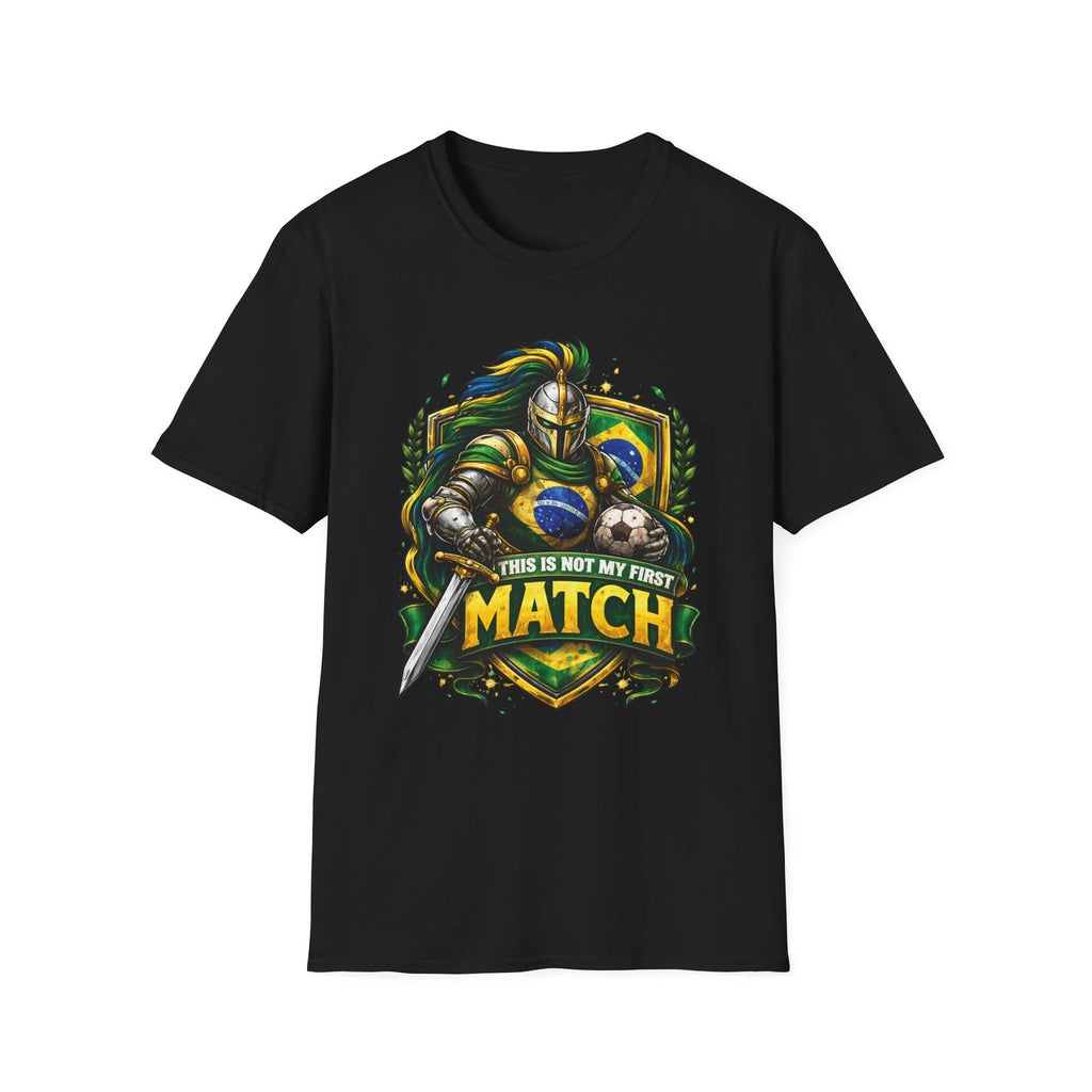 Brazil Soccer Knight Crest T-Shirt This Is Not My First Match Football Tee