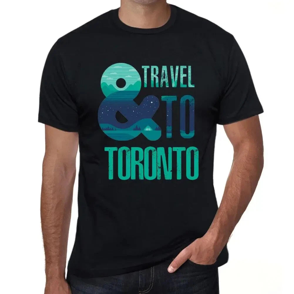 Men's And Travel To Toronto Print T-Shirt - And Travel To Toronto