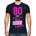 FUNNY 80TH BIRTHDAY PRESENT LOUSY T-SHIRT MENS TOP GIFT PINK NOVELTY JOKE 80 DAD