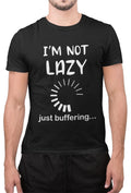 Funny I Am Not Lazy Just Buffering Sarcastic Geek Procrastination Unisex T-Shirt