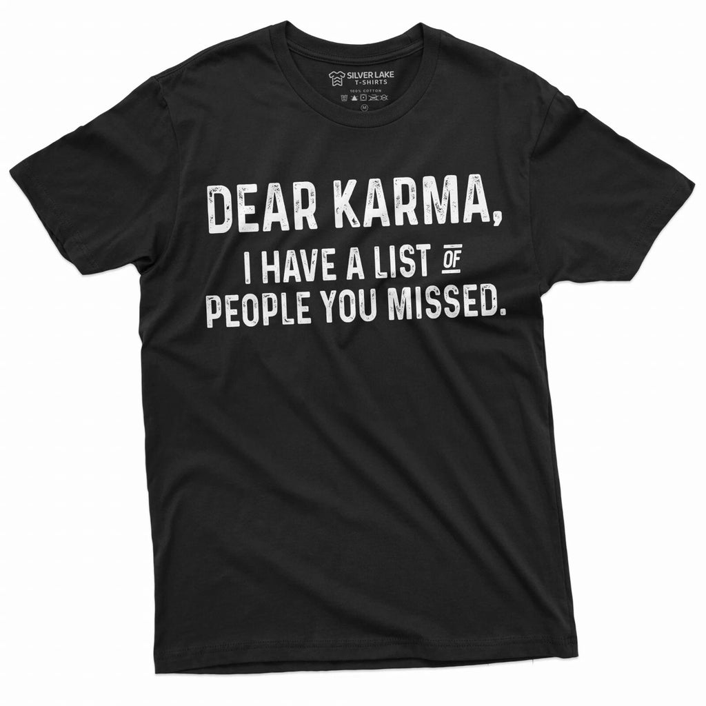 Men's Funny Shirt Dear Karma T-Shirt Funny Sarcastic T-Shirt Sarcastic Tee