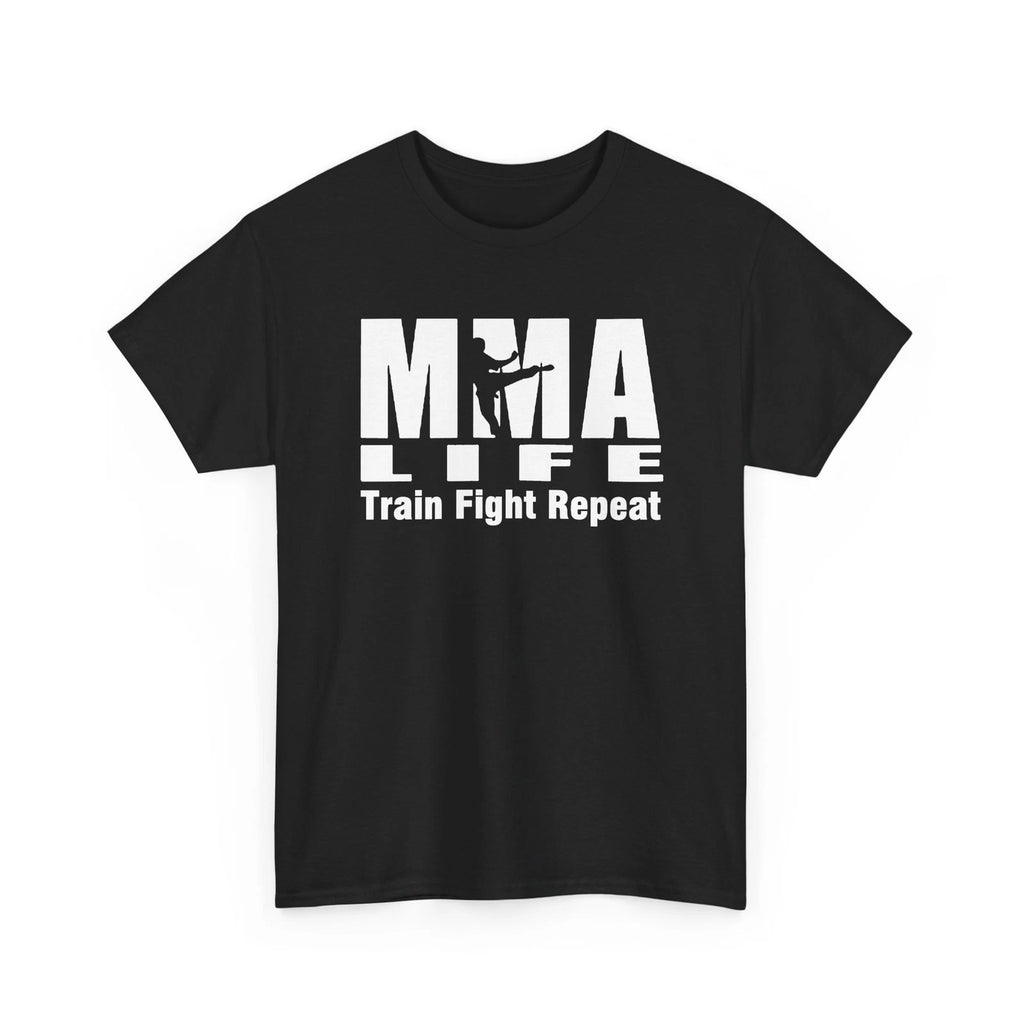 MMA Life Train Fight Repeat Punch Kick Unisex Heavy Cotton Tshirt