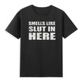 Smells Like Slut In Here Offensive Funny Sarcastic Quotes Vintage Men's T-Shirt