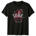 Just The Vibe T-Shirt Y2K Aesthetic Streetwear Birthday Gift For Him And Her