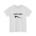 I Just Can't swoosh logo T-Shirt | Funny Quote Tee, Must Get, Humor, Upside Down