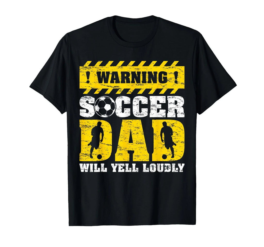 Vintage Warning Will Yell Loudly Soccer Dad Father's Day T-Shirt