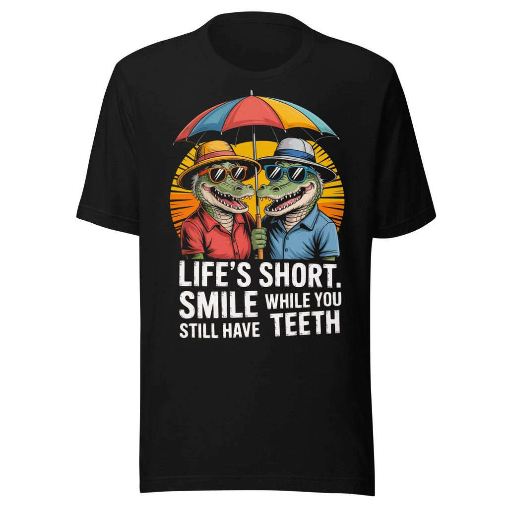 Smile While You Still Have Teeth Funny Old Age Joke Novelty Humor T-Shirt