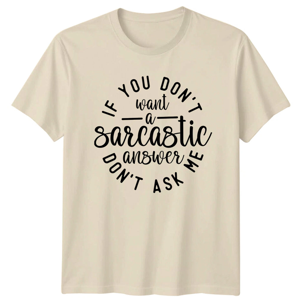 If You Don't Ask Me Funny Sarcastic Answer Quote T-Shirt