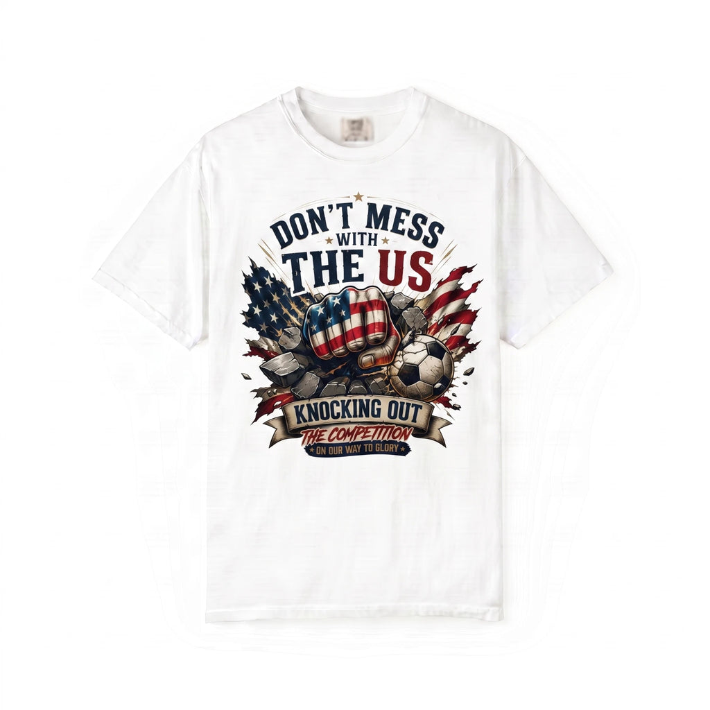 Dont Mess With The US Soccer Shirt 2026 American Flag Badge Patriotic Fan Gift