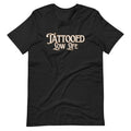 Tattooed Low Life Shirt, Fun Tattoo Tee, Tattoo Lover Gift, For Tattooed Person