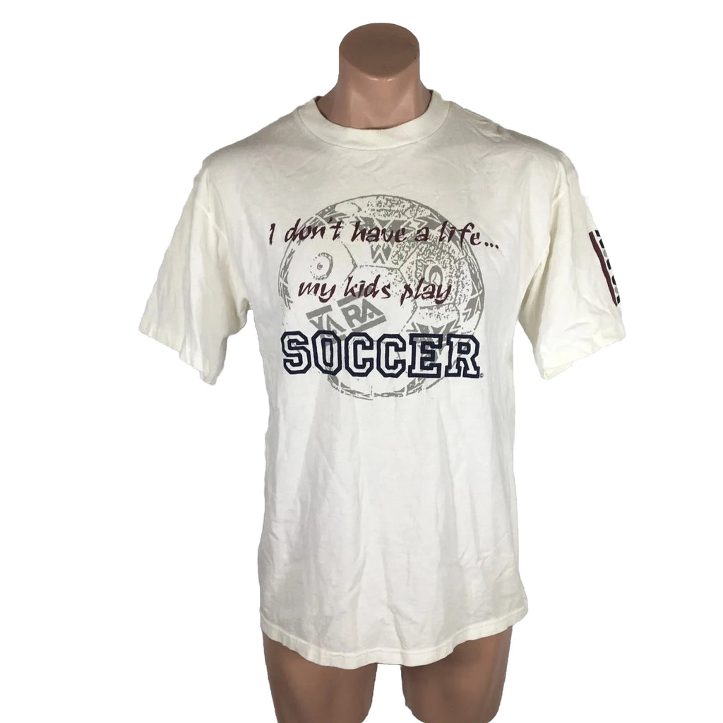 Vintage 90s I don't have a life my kids play soccer tee t-shirt sz USA MADE sz L
