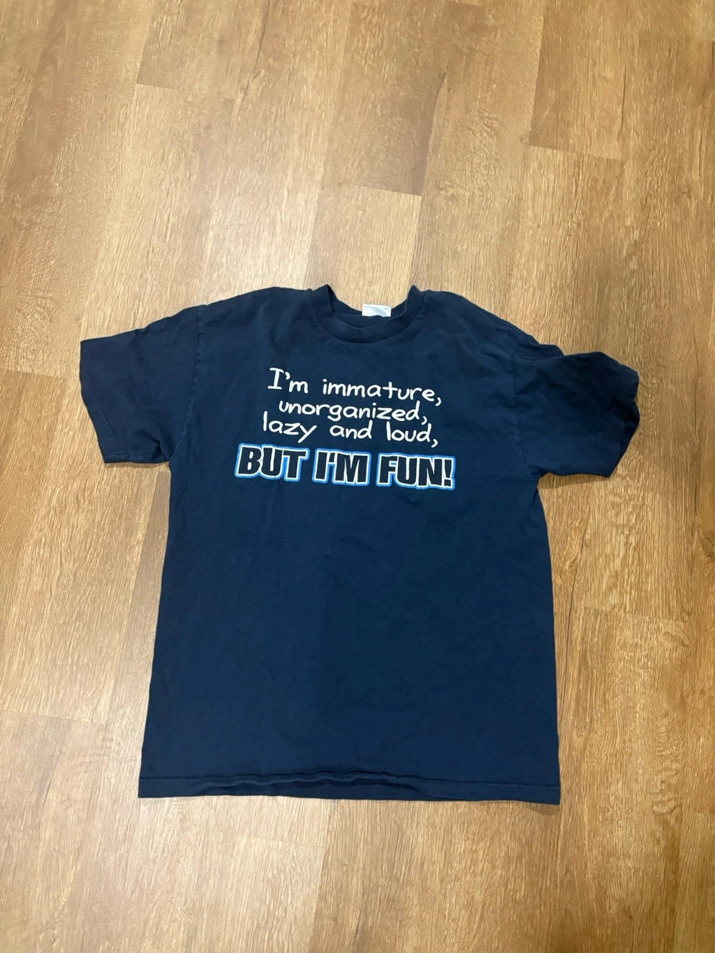 Graphic T-Shirt “I’m Immature Unorganized Lazy And Loud But I’m Fun” Size L