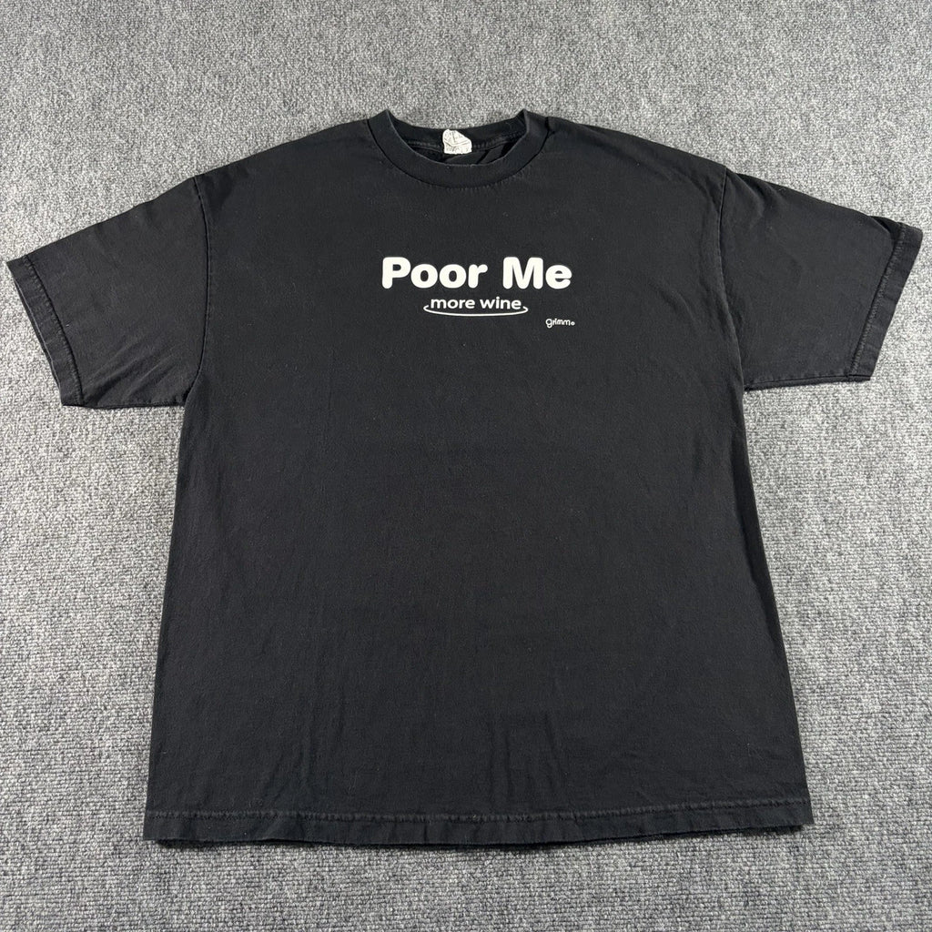 Poor Me More Wine T Shirt Men’s XL Black Graphic Tee Y2K Humor Funny Drinking