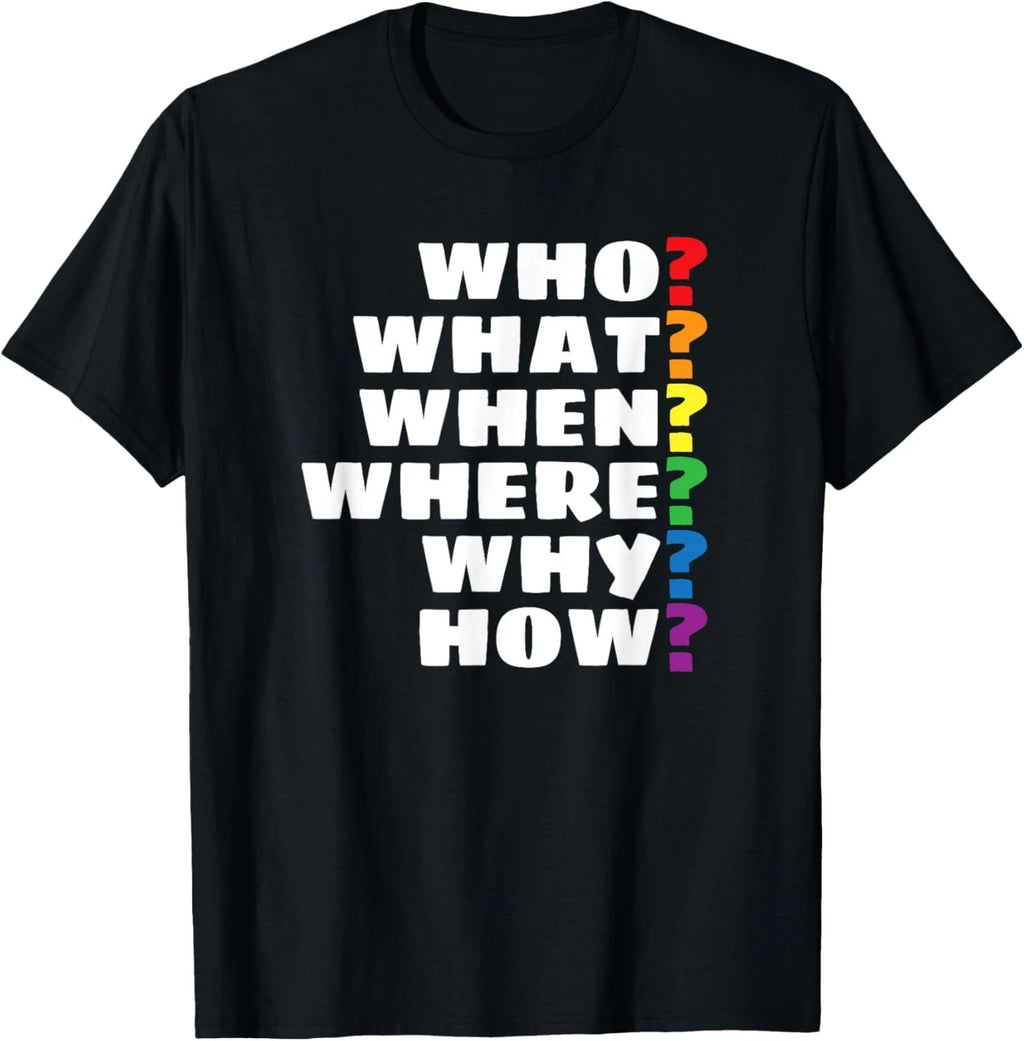 5Ws -Who What When Where Why Rainbow English Teacher Gift Unisex T-Shirt