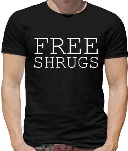 Free Shrugs Mens T-Shirt - Meme - Hugs - Funny - Spoof - Joke - Gift