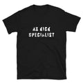 Ax Kick Specialist Mixed Martial Arts Combat Sports T-Shirt