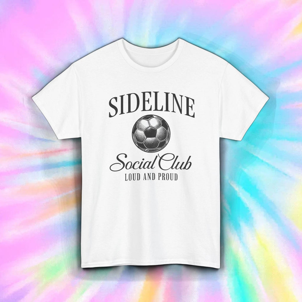 Sideline Social Club Shirt Soccer Mom Dad Fan Loud And Proud Sports Tee S-5XL