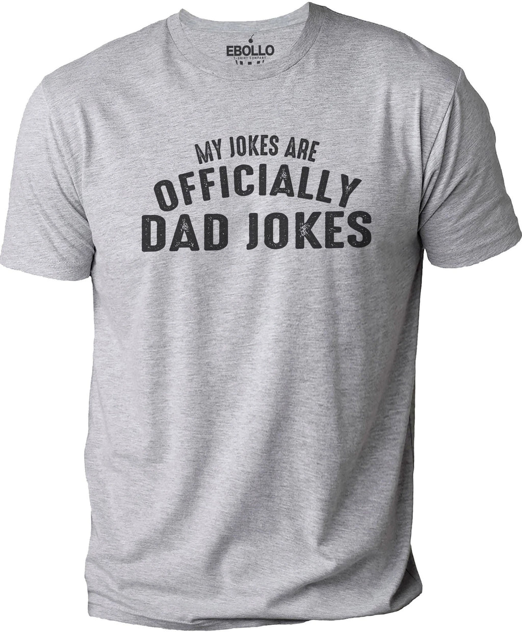 My Jokes are Officially Dad Jokes Funny Shirt Novelty Sarcastic Fathers Day Tee