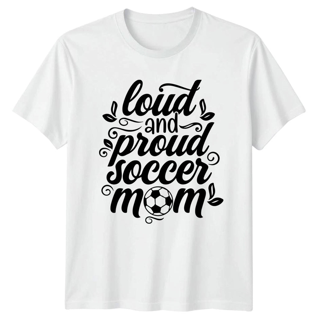 Loud And Proud Soccer Mom Womens T-Shirt Soccer Mom Soccer Gift For Her
