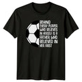 Behind Every Player Who Believes Mens T-Shirt Soccer Dad Soccer Fathers Day Gift