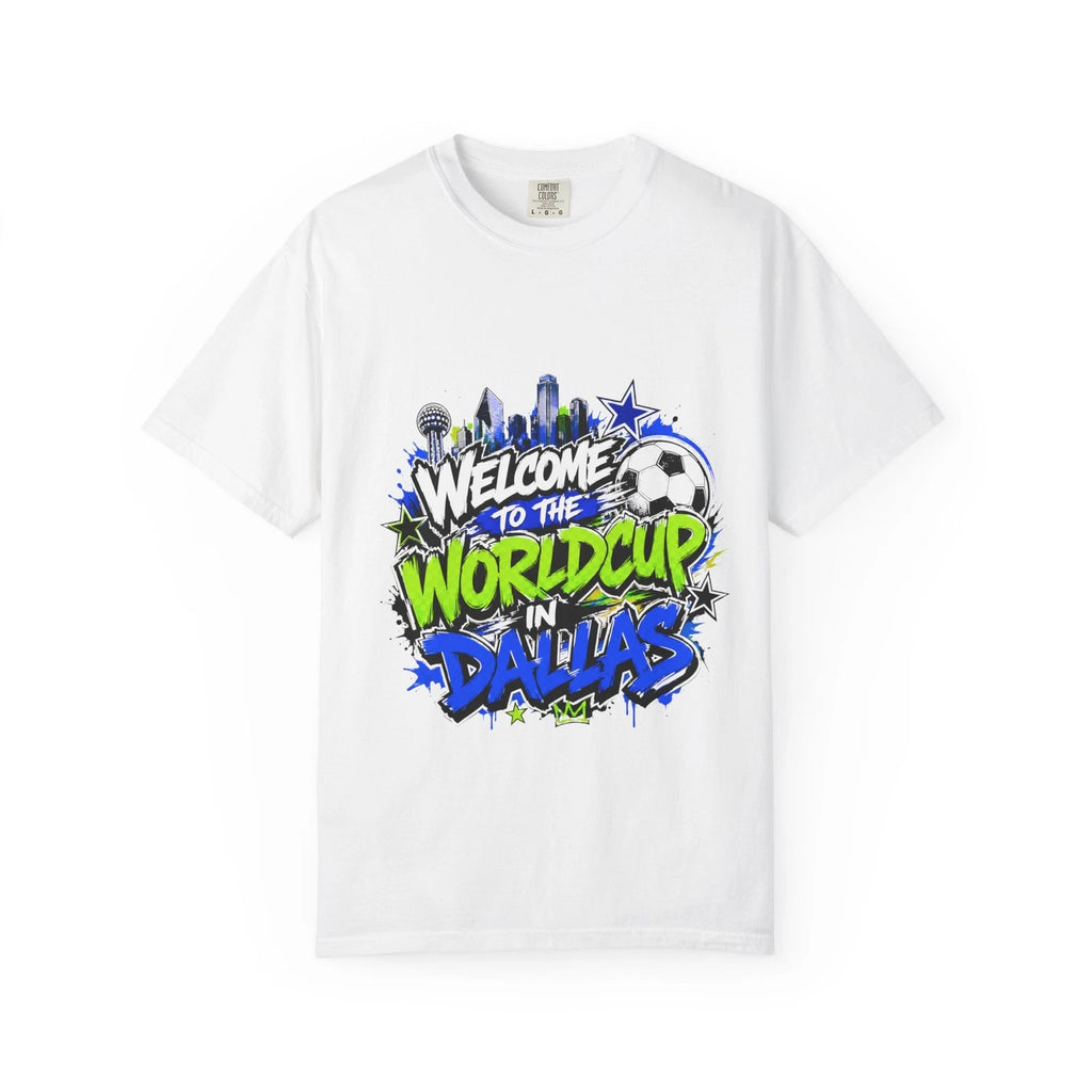 Welcome to the World Cup in Dallas T-shirt | Soccer Graphic Tee