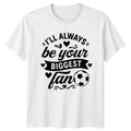 Ill Always Be Your Biggest Womens T-Shirt Soccer Mom Soccer Mothers Day Gift
