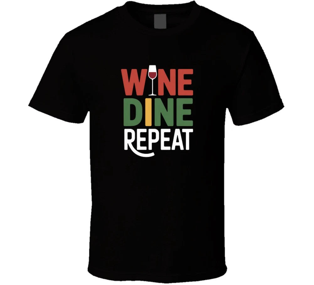 Wine Dine Repeat Funny Tee Niche Viral S T Shirt