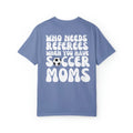 Who Needs Referees Soccer Moms T-Shirt, Mom Sports Shirt, Women Soccer Shirt