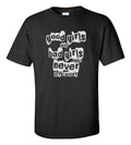 Good Girls Bad Girls Never Get Caught T-Shirt Funny Sarcastic Quote Graphic Tee