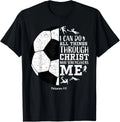 Soccer Football Gifts Boys Girls Men Women Sayings Christian T-Shirt