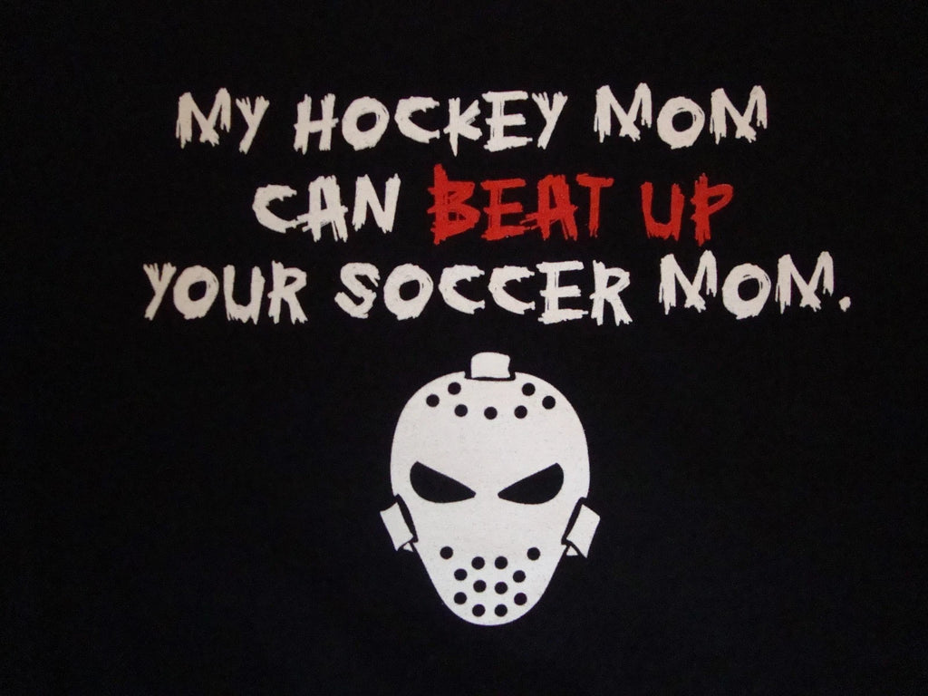 My Hockey Mom Can Beat Up Your Soccer Mom Funny Hockey Mask Black T Shirt Size L