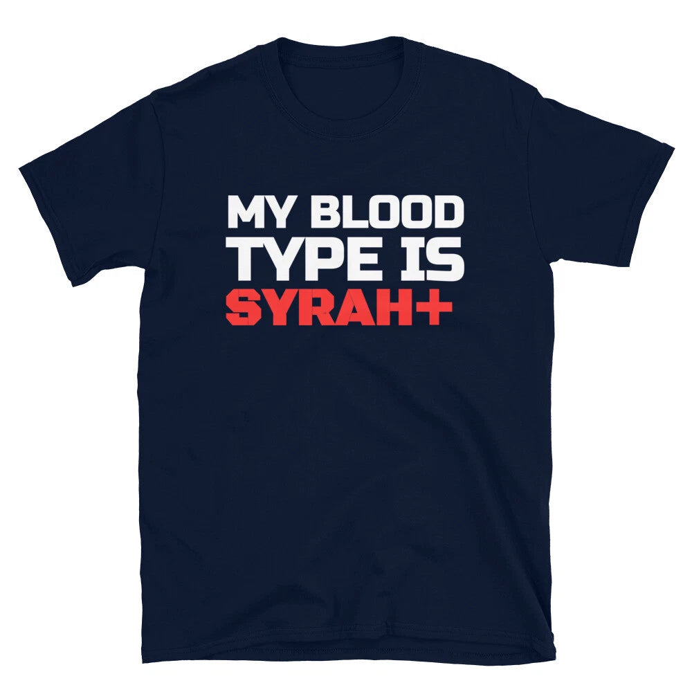WINE Syrah Party Joke Party Joke Drinking T-Shirt