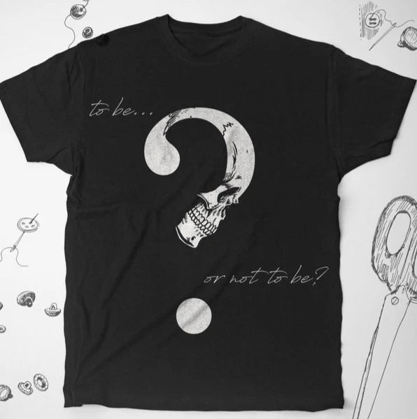 Quote shirt Shakespeare shirt Hipster Saying Skull shirt Literary Unisex T