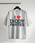I Love Diddy Parties T-Shirt, Diddy Lover Gift Shirt, Men’s Funny Sarcastic Tee