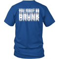 Printed On Back Drinking You Might Be Drunk Unisex Shirt Gift