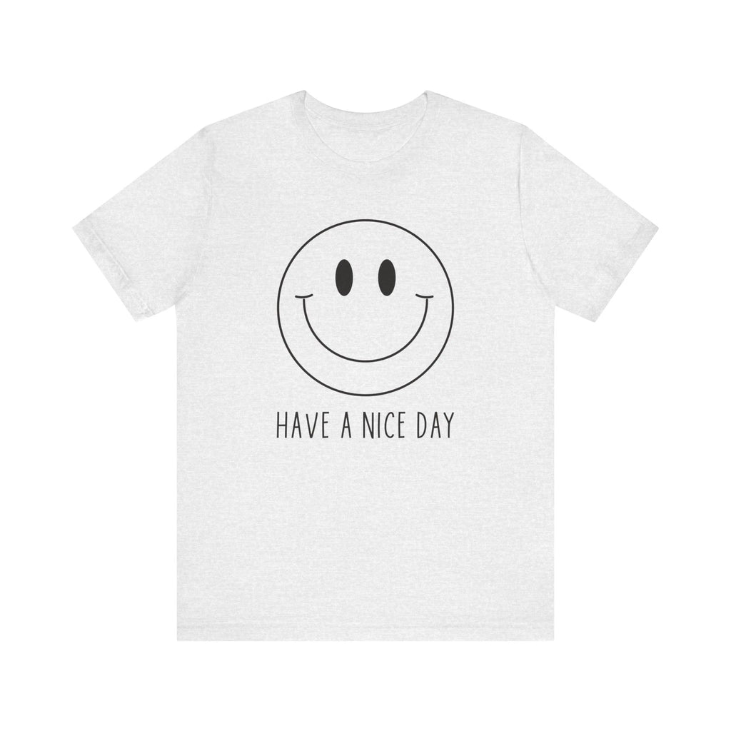 Unisex Minimalist Smile Face Have A Nice Day Cute Smiling Happy Face T-Shirt