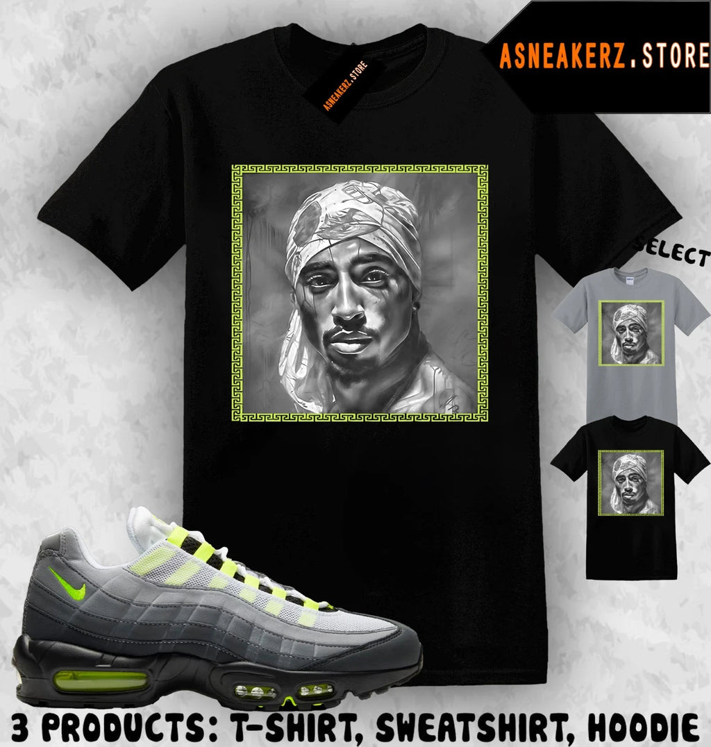 Tee Shirt Matching AM 95 OG Big Bubble Neon 2026 To Match Sneaker Tupac  T-Shirt