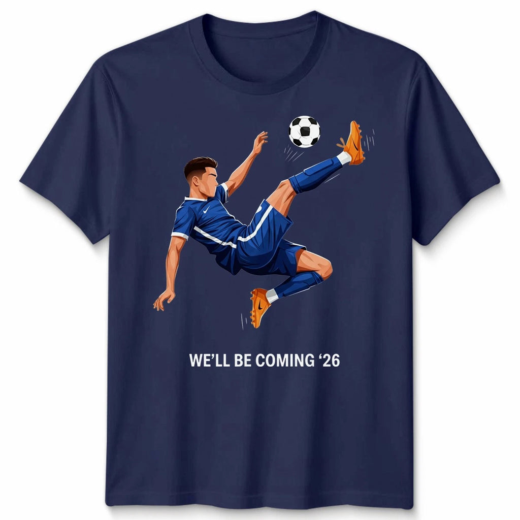 We Will Be Coming 26 Football Lovers Gift Unisex Tshirt Tee Game Day Top