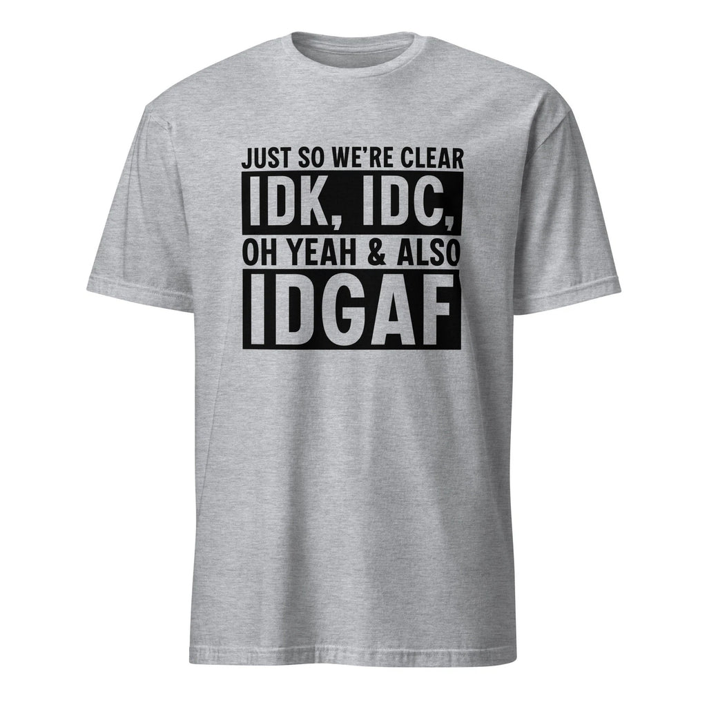 I Don’t Care Shirt Funny Sarcastic Quote Tee Unisex Humor T Shirt Gift